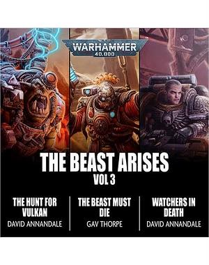 The Beast Arises: Vol 3 by David Annandale, Gav Thorpe