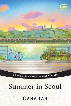 Summer in Seoul (Edisi 50 Tahun GPU) by Ilana Tan