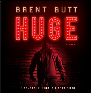 Huge by Brent Butt