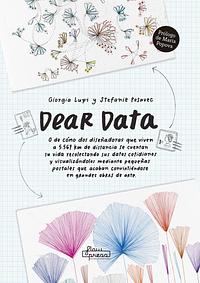 Dear Data by Giorgia Lupi, Stefanie Posavec