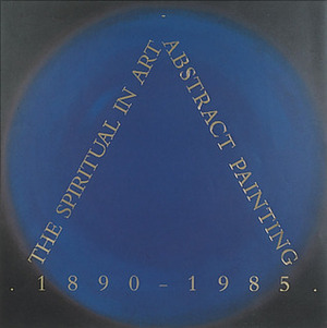 The Spiritual in Art: Abstract Painting 1890-1985 by Maurice Tuchman, Nancy Grubb, Laurie Haycock, Judi Freeman, Edward Weisberger