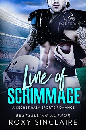 Line of Scrimmage by Roxy Sinclaire