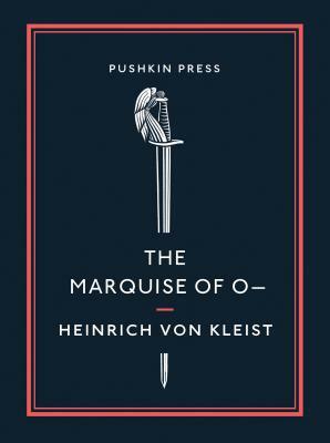 The Marquise of O- by Heinrich von Kleist