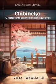 Chibineko: O restaurante das memórias inesquecíveis by Yuta Takahashi