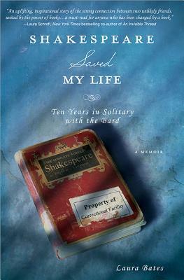 Shakespeare Saved My Life by Laura Bates