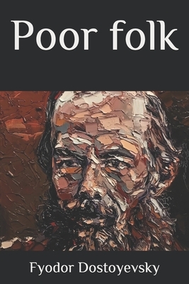Poor folk by Fyodor Dostoevsky