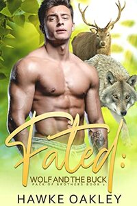 Fated: Wolf and the Buck by Hawke Oakley
