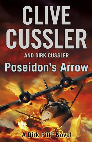 [Poseidon's Arrow: Dirk Pitt #22] (By: Clive Cussler) [published: November, 2012] by Clive Cussler