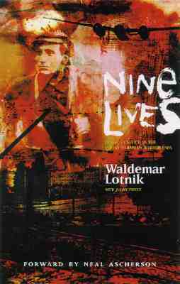 Nine Lives: Ethnic Conflict in the Polish-Ukrainian Borderlands by Julian Preece, Waldemar Lotnik, Lotnik Waldemar