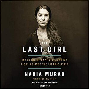 Den siste jenta : historien om mitt fangenskap og min kamp mot Den islamistiske staten by Nadia Murad