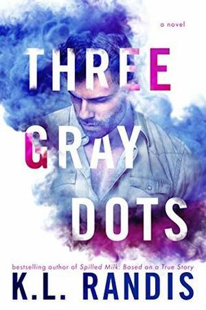 Three Gray Dots by K.L. Randis
