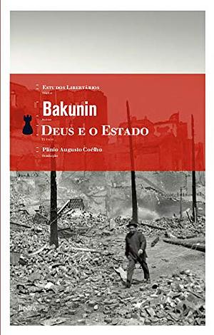 Deus e o Estado by Mikhail Bakunin