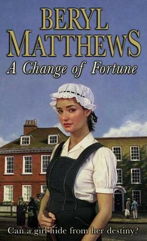 A Change Of Fortune by Beryl Matthews