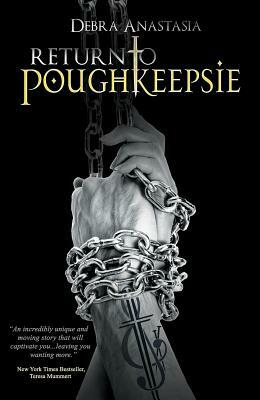 Return to Poughkeepsie by Debra Anastasia