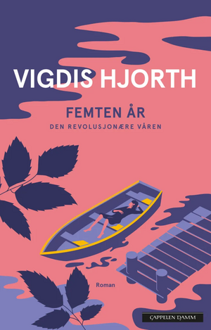 Femten år. Den revolusjonære våren by Vigdis Hjorth