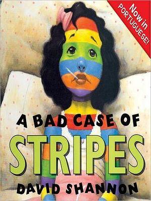 A Bad Case of Stripes: Now in Portuguese by Laura Termini, David Shannon, David Shannon