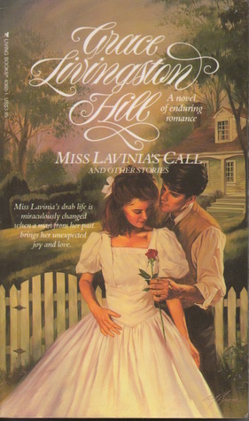 Miss Lavinia's Call and Other Stories by Grace Livingston Hill