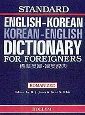 Standard English-Korean and Korean-English Dictionary for Foreigners: Romanized by B.J. Jones, Gene S. Rhie