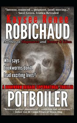 Potboiler by Kaysee Renee Robichaud