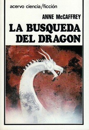 La búsqueda del dragón by Anne McCaffrey