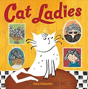 Cat Ladies by Susi Schaefer