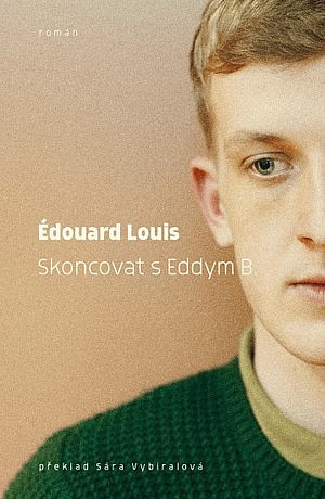 Skoncovat s Eddym B. by Édouard Louis