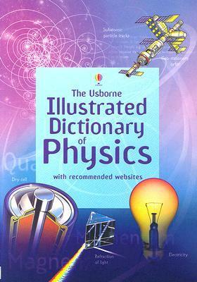 Illustrated Dictionary of Physics by Jane Wertheim, Chris Oxlade, Corinne Stockley