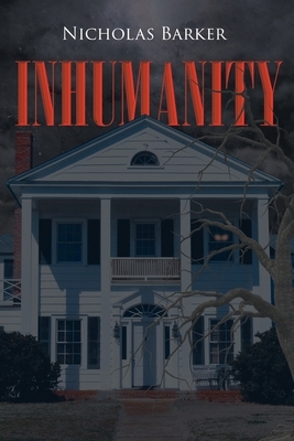 Inhumanity by Nicholas Barker