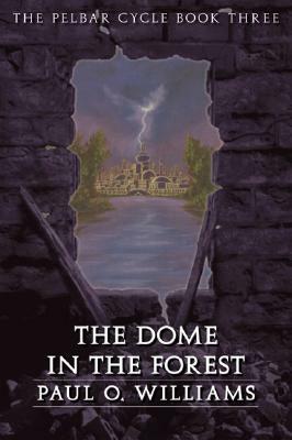 The Dome in the Forest by Paul O. Williams