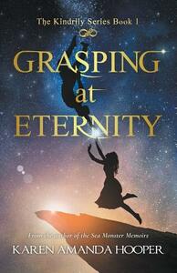 Grasping at Eternity by Karen Amanda Hooper