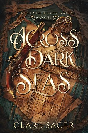 Across Dark Seas by Clare Sager