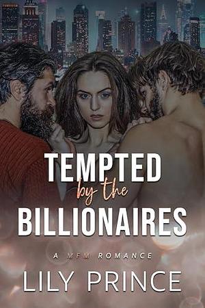 Tempted by the BIllionaires by Lily Prince, Lily Prince