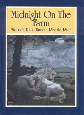 Midnight on the Farm by Stephen Eaton Hume