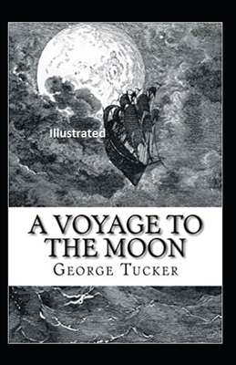 A Voyage to the Moon Illustrated by George Tucker