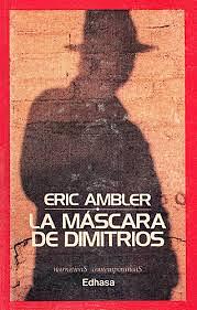 La máscara de Dimitrios by Eric Ambler