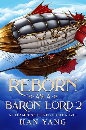 Reborn as a Baron Lord 2 by Han Yang