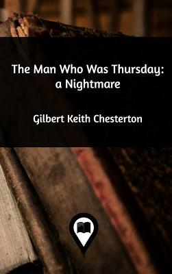 The Man Who Was Thursday by G.K. Chesterton