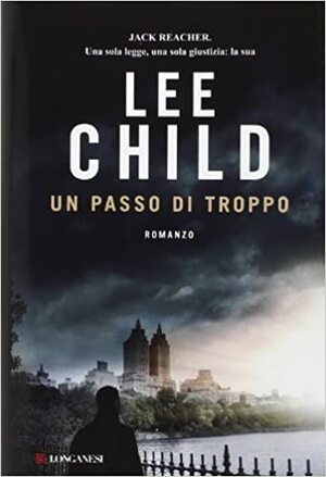 Un passo di troppo by Lee Child