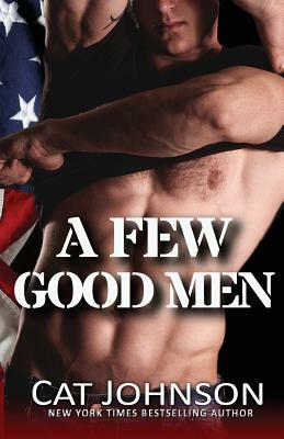 A Few Good Men: a Red Hot & Blue novel by Cat Johnson