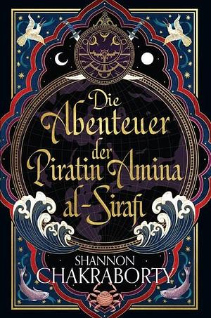 Die Abenteuer der Piratin Amina al-Sirafi by S.A. Chakraborty