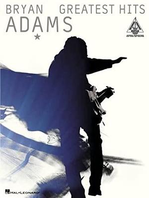 Greatest Hits by Bryan Adams