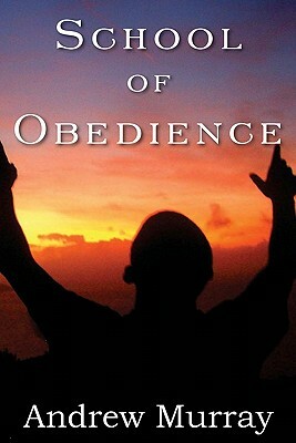 School of Obedience by Andrew Murray