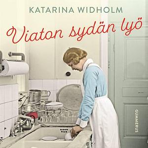 Viaton sydän lyö by Katarina Widholm