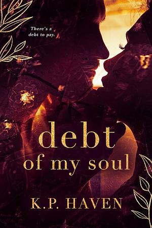 Debt of My Soul by K.P. Haven