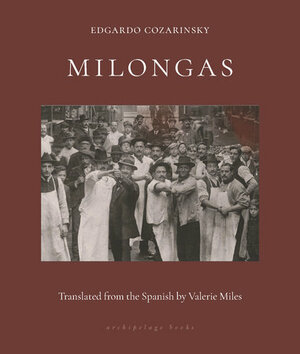 Milongas by Edgardo Cozarinsky