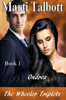 Ondrea: The Wheeler Triplets by Marti Talbott