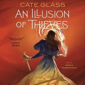 An Illusion of Thieves by Cate Glass