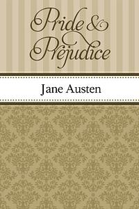 Pride and Prejudice by Jane Austen