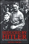 Seduced by Hitler: The Choices of a Nation and the Ethics of Survival by Adam LeBor, Roger Boyes