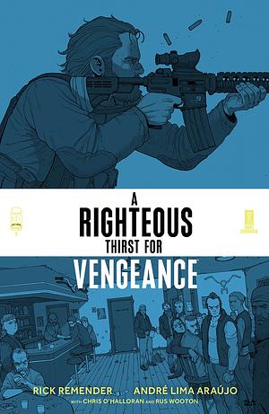 A Righteous Thirst For Vengeance #5 by Rick Remender